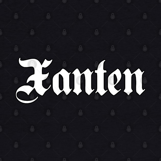 Xanten written with gothic font by Happy Citizen